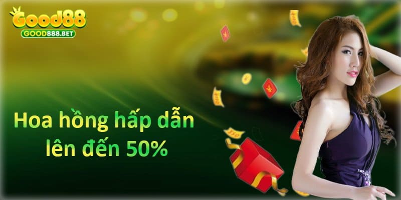 nhận tiền hoa hồng lên đến 50