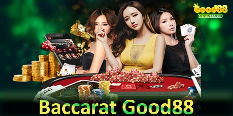 Baccarat good88